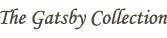 The Gatsby Collection