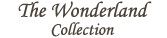 The Wonderland Collection